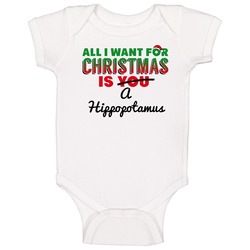 All I Want For Christmas Is A Hippopotamus Funny Cute Holiday Gift Onesie Baby One Piece All I Want For Christmas Is A Hippopotamus Funny Cute Holiday Gift Onesie Baby One Piece