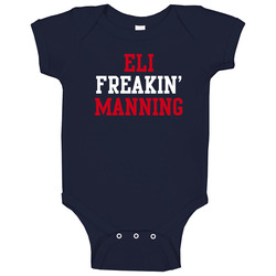 Eli Freakin' Manning New York Football Player Cool Fan Onesie Baby One Piece Eli Freakin' Manning New York Football Player Cool Fan Onesie Baby One Piece