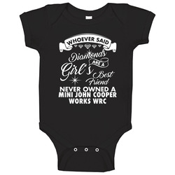 Mini John Cooper Works Wrc Whoever Said Diamonds Are A Girls Best Friend Proud Car Owners Onesie Baby One Piece Mini John Cooper Works Wrc Whoever Said Diamonds Are A Girls Best Friend Proud Car Owners Onesie Baby One Piece
