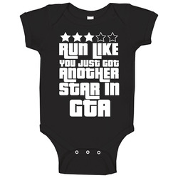 Run Like You Just Got Another Star In Gta Funny Video Game Humor Onesie Baby One Piece Run Like You Just Got Another Star In Gta Funny Video Game Humor Onesie Baby One Piece