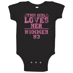 This Girl Loves Her Hummer H3 Car Enthusiast Onesie Baby One Piece This Girl Loves Her Hummer H3 Car Enthusiast Onesie Baby One Piece