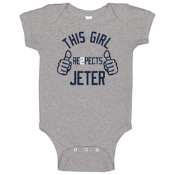 This Girl Re2pects Jeter Captain Clutch Yanks 2 Respect Onesie Baby One Piece This Girl Re2pects Jeter Captain Clutch Yanks 2 Respect Onesie Baby One Piece