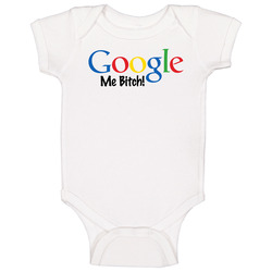 Google Me Bitch Funny Onesie Baby One Piece Google Me Bitch Funny Onesie Baby One Piece