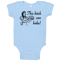 Funny This Bitch Can Bake Onesie Baby One Piece Funny This Bitch Can Bake Onesie Baby One Piece
