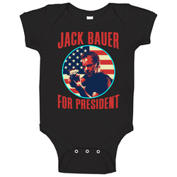 Jack Bauer 24 For President Spy Tv Fan Onesie Baby One Piece Jack Bauer 24 For President Spy Tv Fan Onesie Baby One Piece