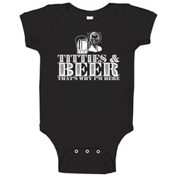 Titties And Beer That's Why I'm Here Funny Bro Drinking Bar Crawl Onesie Baby One Piece Titties And Beer That's Why I'm Here Funny Bro Drinking Bar Crawl Onesie Baby One Piece