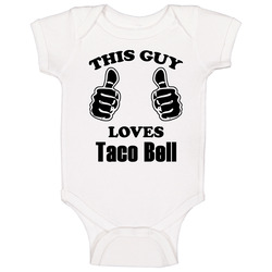 This Guy Loves Taco Bell Funny Food Onesie Baby One Piece This Guy Loves Taco Bell Funny Food Onesie Baby One Piece