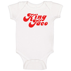 King Taco Tex Mex Grill Mexican Food Restaurant Logo Onesie Baby One Piece King Taco Tex Mex Grill Mexican Food Restaurant Logo Onesie Baby One Piece
