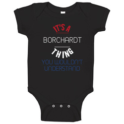 It's A Borchardt Thing You Wouldn't Understand Dutch Name Onesie Baby One Piece It's A Borchardt Thing You Wouldn't Understand Dutch Name Onesie Baby One Piece
