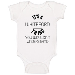 Whiteford Its A Thing You Wouldnt Understand Onesie Baby One Piece Whiteford Its A Thing You Wouldnt Understand Onesie Baby One Piece