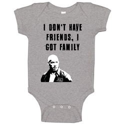 I Don't Have Friends, I Got Family Fast And Furious Dom Onesie Baby One Piece I Don't Have Friends, I Got Family Fast And Furious Dom Onesie Baby One Piece