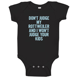 Dont Judge My Rottweiler Funny Dog Lover Onesie Baby One Piece Dont Judge My Rottweiler Funny Dog Lover Onesie Baby One Piece