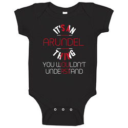 It's An Arundel Thing You Wouldn't Understand England City Onesie Baby One Piece It's An Arundel Thing You Wouldn't Understand England City Onesie Baby One Piece