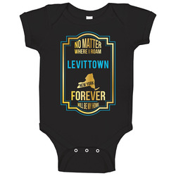 No Matter Where I Roam Levittown New York Forever Will Be My Home Onesie Baby One Piece No Matter Where I Roam Levittown New York Forever Will Be My Home Onesie Baby One Piece