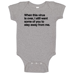 When This Virus Is Over Stay Away From Me Onesie Baby One Piece When This Virus Is Over Stay Away From Me Onesie Baby One Piece