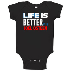 Joel Osteen Life Is Better Religious Church Onesie Baby One Piece Joel Osteen Life Is Better Religious Church Onesie Baby One Piece
