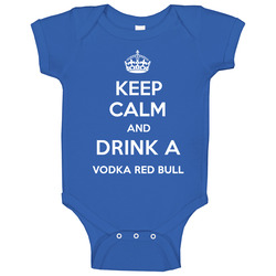 Keep Calm Drink Vodka Red Bull Funny Parody Onesie Baby One Piece Keep Calm Drink Vodka Red Bull Funny Parody Onesie Baby One Piece