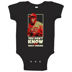 Roger Mayweather You Don't Knopw Shit Bout Boxing Onesie Baby One Piece Roger Mayweather You Don't Knopw Shit Bout Boxing Onesie Baby One Piece