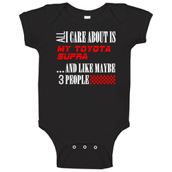 All I Care About Is Toyota Supra Car Lover Cool Funny Onesie Baby One Piece All I Care About Is Toyota Supra Car Lover Cool Funny Onesie Baby One Piece