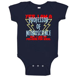 Yes I Am A Professor Of Neuroscience Funny Powers Onesie Baby One Piece Yes I Am A Professor Of Neuroscience Funny Powers Onesie Baby One Piece
