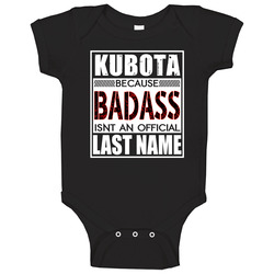 Kubota Because Badass Official Last Name Funny Onesie Baby One Piece Kubota Because Badass Official Last Name Funny Onesie Baby One Piece