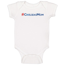 Chelsea's Mom Funny Hillary Clinton Onesie Baby One Piece Chelsea's Mom Funny Hillary Clinton Onesie Baby One Piece