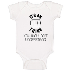 Elo Its An Thing You Wouldnt Understand Baby One Piece Elo Its An Thing You Wouldnt Understand Baby One Piece