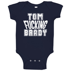 Fcking Tom Brady New England Football Team Favorite Player Fan Baby One Piece Fcking Tom Brady New England Football Team Favorite Player Fan Baby One Piece