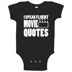 I Speak Fluent Movie Quotes Baby One Piece I Speak Fluent Movie Quotes Baby One Piece