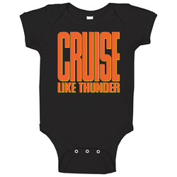 Cruise Like Thunder Days Of Thunder Tom Vintage Baby One Piece Cruise Like Thunder Days Of Thunder Tom Vintage Baby One Piece