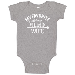 My Favorite Disney Villain Is My Wife Baby One Piece My Favorite Disney Villain Is My Wife Baby One Piece