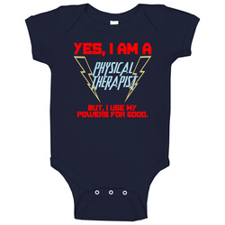 Yes I Am A Physical Therapist Funny Powers Baby One Piece Yes I Am A Physical Therapist Funny Powers Baby One Piece