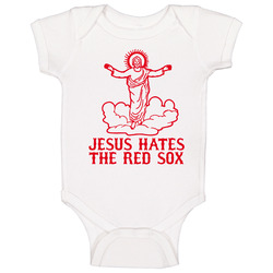 Jesus Hates The Red Sox Baby One Piece Jesus Hates The Red Sox Baby One Piece