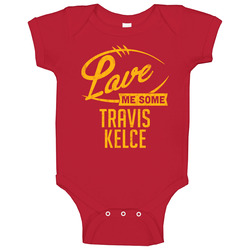Love Me Some Travis Kelce Kansas City Football Sports Athlete Baby One Piece Love Me Some Travis Kelce Kansas City Football Sports Athlete Baby One Piece