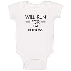 Will Run For Tim Hortons Baby One Piece Will Run For Tim Hortons Baby One Piece
