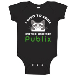 Publix I Used To Smile Then I Worked There Funny Occupation Baby One Piece Publix I Used To Smile Then I Worked There Funny Occupation Baby One Piece