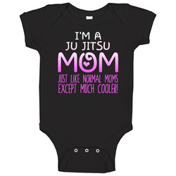 Im A Ju Jitsu Mom Much Cooler Sport Fan Baby One Piece Im A Ju Jitsu Mom Much Cooler Sport Fan Baby One Piece