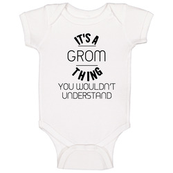 Grom Its A Thing You Wouldnt Understand Baby One Piece Grom Its A Thing You Wouldnt Understand Baby One Piece