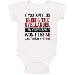 If You Don' T Like Gregor The Overlander You Won't Like Me Novel Character Baby One Piece If You Don' T Like Gregor The Overlander You Won't Like Me Novel Character Baby One Piece