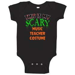 This Is My Scary Music Teacher Costume Cool Halloween Job Baby One Piece This Is My Scary Music Teacher Costume Cool Halloween Job Baby One Piece