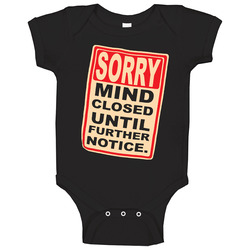 Mind Closed Until Further Notice Funny Baby One Piece Mind Closed Until Further Notice Funny Baby One Piece