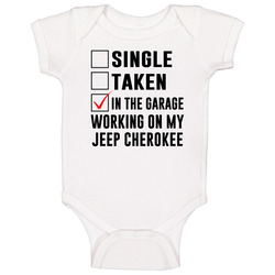 Single Taken Working On My Jeep Cherokee Funny Car Baby One Piece Single Taken Working On My Jeep Cherokee Funny Car Baby One Piece
