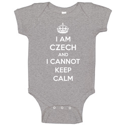 I Am Czech I Cannot Keep Calm Parody Baby One Piece I Am Czech I Cannot Keep Calm Parody Baby One Piece