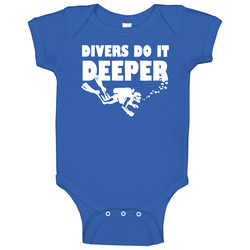 Funny Scuba Diving Divers Do It Deeper Baby One Piece Funny Scuba Diving Divers Do It Deeper Baby One Piece