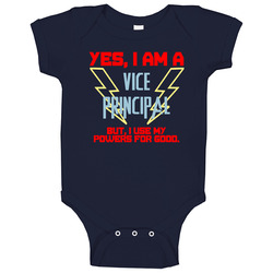 Yes I Am A Vice Principal Funny Powers Baby One Piece Yes I Am A Vice Principal Funny Powers Baby One Piece