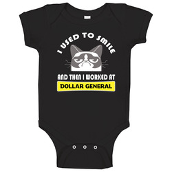 Dollar General I Used To Smile Then I Worked There Funny Occupation Baby One Piece Dollar General I Used To Smile Then I Worked There Funny Occupation Baby One Piece