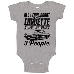 Chevrolet Corvette All I Care About Is Maybe 3 People Worn Look Baby One Piece Chevrolet Corvette All I Care About Is Maybe 3 People Worn Look Baby One Piece