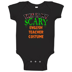 This Is My Scary English Teacher Costume Cool Halloween Job Baby One Piece This Is My Scary English Teacher Costume Cool Halloween Job Baby One Piece