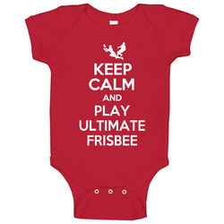 Keep Calm And Play Ultimate Frisbee Fun Parody Sports Baby One Piece Keep Calm And Play Ultimate Frisbee Fun Parody Sports Baby One Piece