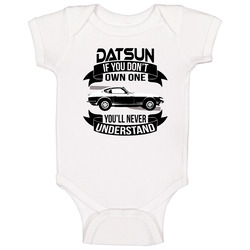 1969 Datsun 240 Z Dont Own One Youll Never Understand Car Enthusiasts Baby One Piece 1969 Datsun 240 Z Dont Own One Youll Never Understand Car Enthusiasts Baby One Piece